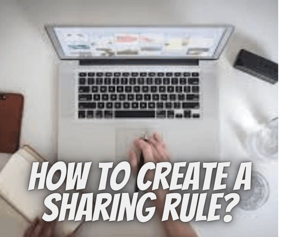 how-to-create-a-salesforce-sharing-rule